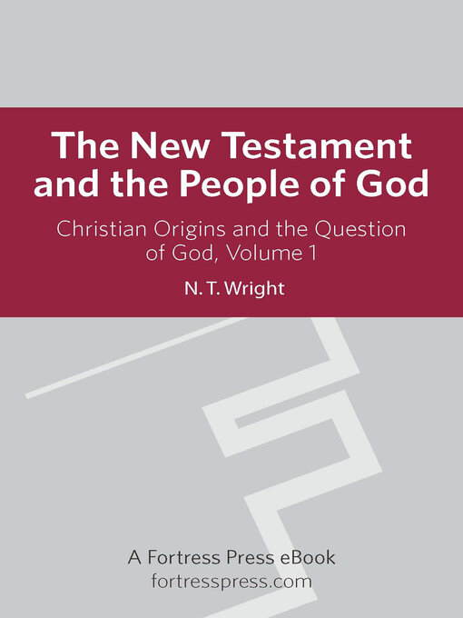 Title details for Christian Origins and the Question of God, Volume 1 by N. T. Wright - Available